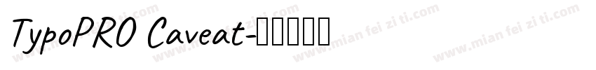 TypoPRO Caveat字体转换